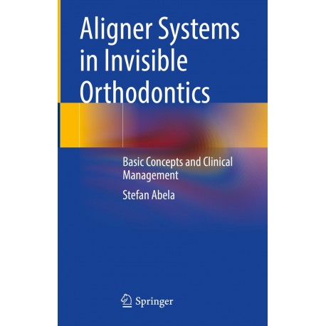 Aligner Systems in Invisible Orthodontics