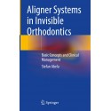 Aligner Systems in Invisible Orthodontics
