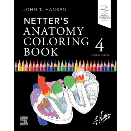 Netter's Anatomy Coloring Book, 4th Edition Netter's Anatomy Coloring Book, 4th Edition