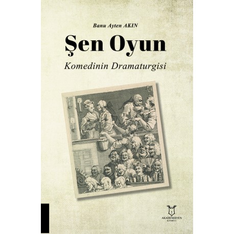 Şen Oyun - Komedinin Dramaturgisi