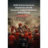 Afad Arama Kurtarma Ekiplerinin Etkinlik Düzeyinin Değerlendirilmesi: Hatay Örneği