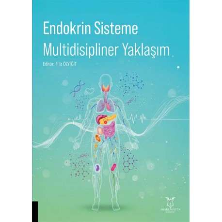 Endokrin Sisteme Multidisipliner Yaklaşım Endokrin Sisteme Multidisipliner Yaklaşım