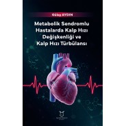 Metabolik Sendromlu Hastalarda Kalp Hızı Değişkenliği ve Kalp Hızı Türbülansı