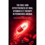 The Role and Effectiveness of Oral Vitamin B12 Therapy in Pernicious Anemia