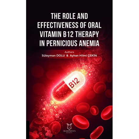 The Role and Effectiveness of Oral Vitamin B12 Therapy in Pernicious Anemia