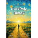 Kendimiz Olmak