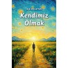 Kendimiz Olmak