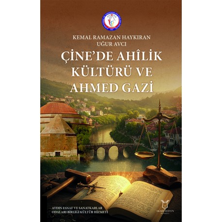 Çine’de Ahîlik Kültürü ve Ahmed Gazi