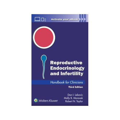Reproductive Endocrinology and Infertility: Handbook for Clinicians, 3rd Edition Reproductive Endocrinology and Infertility: Handbook for Clinicians, 3rd Edition