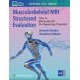 Musculoskeletal MRI Structured Evaluation: How to Efficiently Fill the Reporting Checklist, 2nd Edition