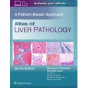Atlas of Liver Pathology: A Pattern-Based Approach, 2 Edition