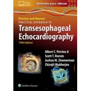 Perrino and Reeves' Practical Approach to Transesophageal Echocardiography: Print + ebook with Multimedia 5Edition