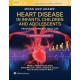 Moss and Adams' Heart Disease in Infants, Children, and Adolescents: From Fetal Through Adult Life, 11th Edition,
