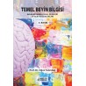 Temel Beyin Bilgisi: İnsan Beyninin Yapısı, İşlevleri ve İşlev Bozukluğu