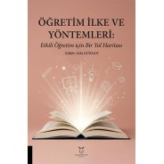 Öğretim İlke ve Yöntemleri: Etkili Öğretim İçin Bir Yol Haritası