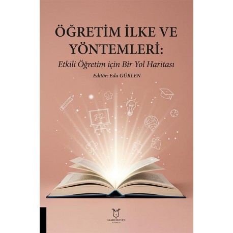 Öğretim İlke ve Yöntemleri: Etkili Öğretim İçin Bir Yol Haritası
