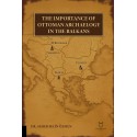 The Importance of Ottoman Archaeology in the Balkans