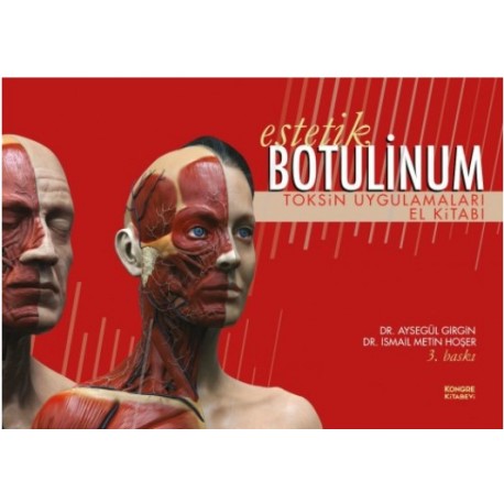 Estetik Botulinum Toksin Uygulamaları El Kitabı,3.Baskı