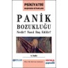 Panik Bozukluğu Nedir? Nasıl Baş Edilir?