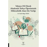 Yabancı Dil Olarak Akademik Türkçe Öğretiminde Mühendislik Alanı Söz Varlığı