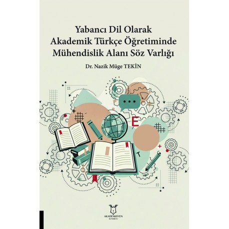 Yabancı Dil Olarak Akademik Türkçe Öğretiminde Mühendislik Alanı Söz Varlığı