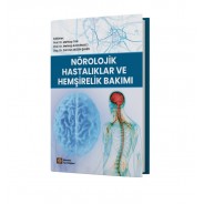 Nörolojik Hastalıklar ve Hemşirelik Bakımı