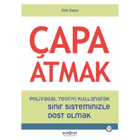 Çapa Atmak Polivagal Teoriyi Kullanarak Sinir Sisteminizle Dost Olmak