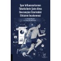 Spor Influencerlarının Tüketicilerin Satın Alma Davranışları Üzerindeki Etkisinin İncelenmesi