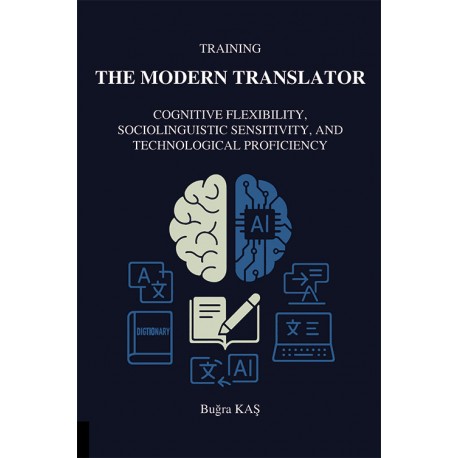 Training The Modern Translator: Cognitive Flexibility, Sociolinguistic Sensitivity and Technological Proficiency Training The Modern Translator: Cognitive Flexibility, Sociolinguistic Sensitivity and Technological Proficiency