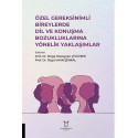 Özel Gereksinimli Bireylerde Dil ve Konuşma Bozukluklarına Yönelik Yaklaşımlar