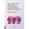 Özel Gereksinimli Bireylerde Dil ve Konuşma Bozukluklarına Yönelik Yaklaşımlar