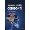 Temelden Kliniğe Ortodonti