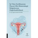 İn Vitro Fertilizasyon Öncesi Ofis Histeroskopi Bulgularının Değerlendirilmesi