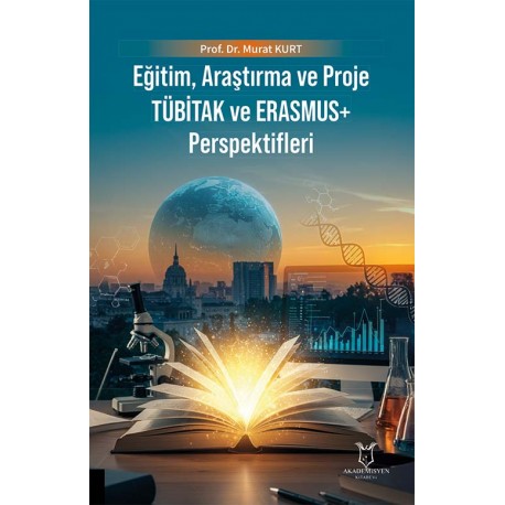 Eğitim, Araştırma ve Proje TÜBİTAK ve ERASMUS+ Perspektifleri