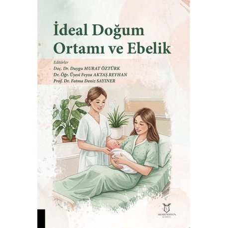 İdeal Doğum Ortamı ve Ebelik