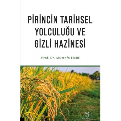Pirincin Tarihsel Yolculuğu ve Gizli Hazinesi Pirincin Tarihsel Yolculuğu ve Gizli Hazinesi