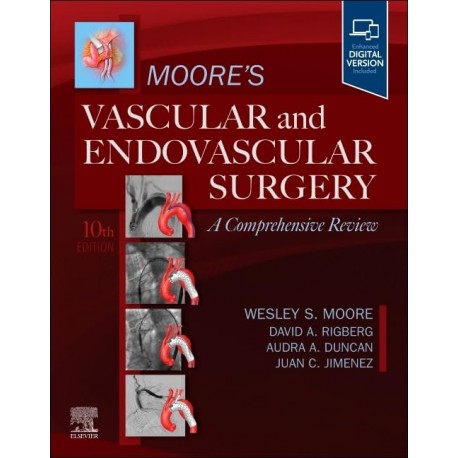 Moore's Vascular and Endovascular Surgery: A Comprehensive Review, 10th Edition