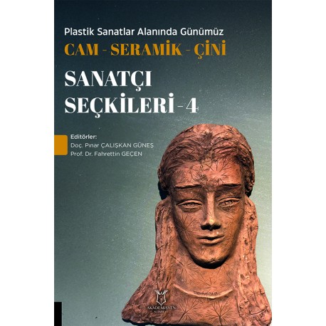 Plastik Sanatlar Alanında Günümüz -Cam- Seramik-Çini Sanatçı Seçkileri-4