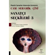 Plastik Sanatlar Alanında Günümüz -Cam-Seramik-Çini Sanatçı Seçkileri-3
