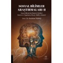 Sosyal Bilimler Araştırmaları II Sosyal Bilimlerde Eleştirel Ufuklar: Kuram ve Uygulama (İnsan, Kültür, Zaman)