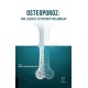 Osteoporoz : Tanı, Tedavi ve Fizyoterapi Yaklaşımları