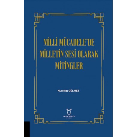 Milli Mücadele’de Milletin Sesi Olarak Mitingler