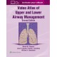 Video Atlas of Upper and Lower Airway Management: Print + eBook with Multimedia