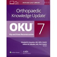 Orthopaedic Knowledge Update: Hip and Knee Reconstruction 7 Print + Ebook