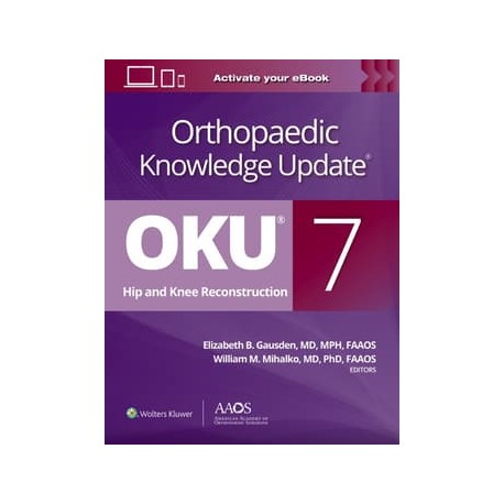 Orthopaedic Knowledge Update: Hip and Knee Reconstruction 7 Print + Ebook
