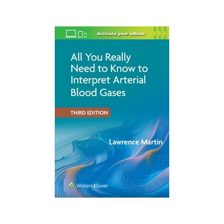 All You Really Need to Know to Interpret Arterial Blood Gases Print + eBook with Multimedia