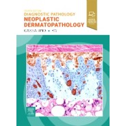 Diagnostic Pathology: Neoplastic Dermatopathology, 4th Edition