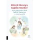 Bilinçli Ebeveyn, Sağlıklı Nesiller: Anne Karnından Okula Sağlıkla Büyüyorum