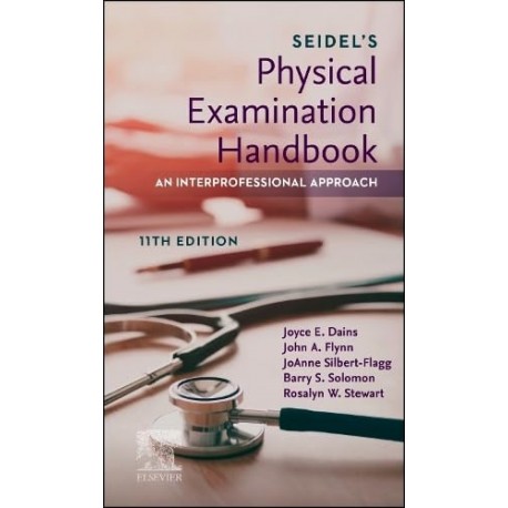 Seidel's Physical Examination Handbook: An Interprofessional Approach, 11th Edition