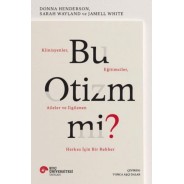 Bu Otizm Mi? Klinisyenler, Eğitimciler, Aileler ve İlgilenen Herkes İçin Bir Rehber